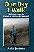 One Day I Walk: Reflections along the Camino de Santiago de Compostela
