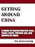 Getting Around China: A Guide to Taking the Bus, Taxi, Train, Plane, Private Car, and Driving in China