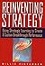 Reinventing Strategy: Using...