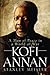 Kofi Annan: A Man of Peace in a World of War