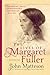 The Lives of Margaret Fuller: A Biography