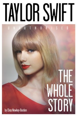 Taylor Swift: The Whole Story (Kindle Edition)