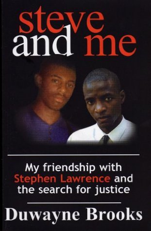 Steve and Me: My Friendship with Stephen Lawrence and the Search for Justice (Kindle Edition)