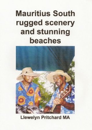 Mauritius South rugged scenery stunning beaches: A Souvenir Collection of colour photographs with captions (Photo Albums Book 9)