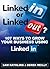 LinkedIn or LinkedOut? 107 Ways to Grow Your Business using L... by Sam Rathling