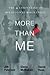 More Than Me: The 4 Essenti...