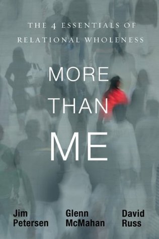 More Than Me: The 4 Essentials of Relational Wholeness  (Kindle Edition)
