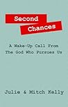 Second Chances: A Wake-Up Call From The God Who Pursues Us
