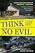 Think No Evil