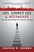 Lies, Damned Lies & Internships by Heather R. Huhman