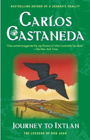 Journey To Ixtlan: The Lessons of Don Juan (The Teachings of Don Juan Book 3)