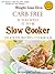 Weight Loss Diva Carb Free If You Want It To Be Slow Cooker Delicious Recipes Cookbook