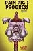 Pain Pig's Progress Book One