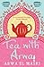Tea with Arwa by Arwa El Masri