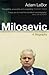 Milosevic: A Biography