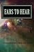"Ears to Hear"
