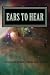 "Ears to Hear" by Dee Jones