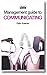 The Management Guide to Communicating by Kate Keenan