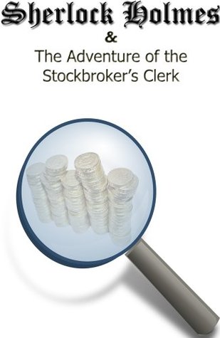 Sherlock Holmes and the Adventure of the Stockbroker's Clerk