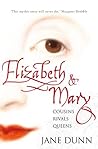 Book cover for Elizabeth and Mary: Cousins, Rivals, Queens