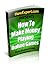 How To Make Money With Online Games: Your Step By Step Guide To Making Money With Online Games