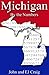 Michigan by the Numbers - Important and Curious numbers about Michigan and her cities (States by the Numbers Book 22)