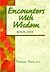 Encounters with Wisdom, Book 1