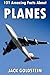 101 Amazing Facts about Planes