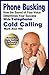 Phone Busking: How the Sound of Your Voice Determines Your Success While Telephone Cold Calling