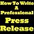 How To Write A Press Release: Discover The Best Press Release Format. Press Release Writing Exposed!