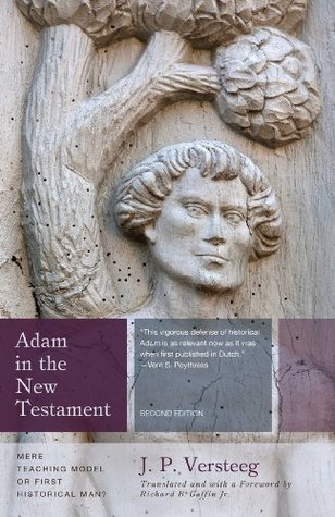 Adam in the New Testament: Mere Teaching Model or First Historical Man? (Kindle Edition)