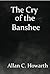 The Cry of the Banshee