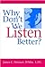 Why Don't We Listen Better? Communicating & Connecting in Rel... by James C. Petersen