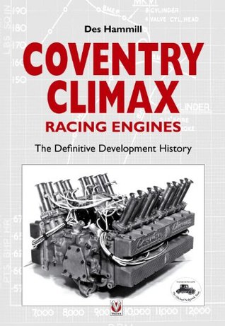 Coventry Climax Racing Engines - The definitive development history (Kindle Edition)