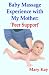 Baby Massage Experience with my Mother: 'Peer Support' (Parenting Books Book 2)