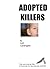 Adopted Killers