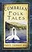 Cumbrian Folk Tales (Folk Tales: United Kingdom)