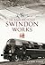 In & Around Swindon Works