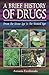 A Brief History of Drugs by Antonio Escohotado