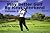 Play Better Golf By Next Weekend Volume 3:The Ultimate Mini-Guide To Golf:The Swing