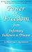 Power of Freedom: From Infirmity, Sickness and Disease