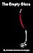 The Empty Glass: A Horror Story