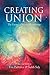 Creating Union: The Essence of Intimate Relationship