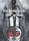 The Bobbything by Yuri Storasi The Bobbything by Yuri Storasi
