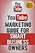 YouTube Marketing Guide for Smart Business Owners by Social Media Magnet