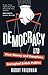 Democracy Ltd: How Money an...