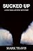 SUCKED UP: A Dan Ballantine...