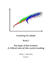 The Ages of the Investor: A Critical Look at Life-cycle Investing (Investing for Adults)