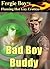 Bad Boy Buddy