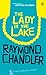 The Lady in the Lake by Raymond Chandler